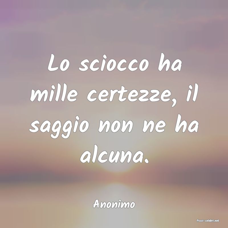 frasi di Anonimo