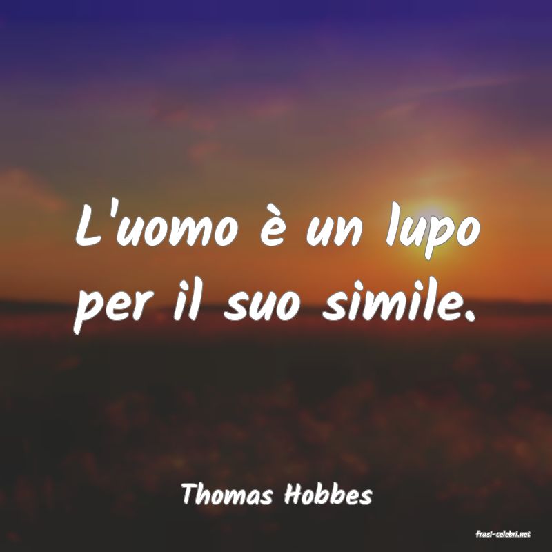 frasi di Thomas Hobbes