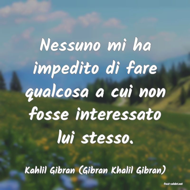 frasi di Kahlil Gibran (Gibran Khalil Gibran)
