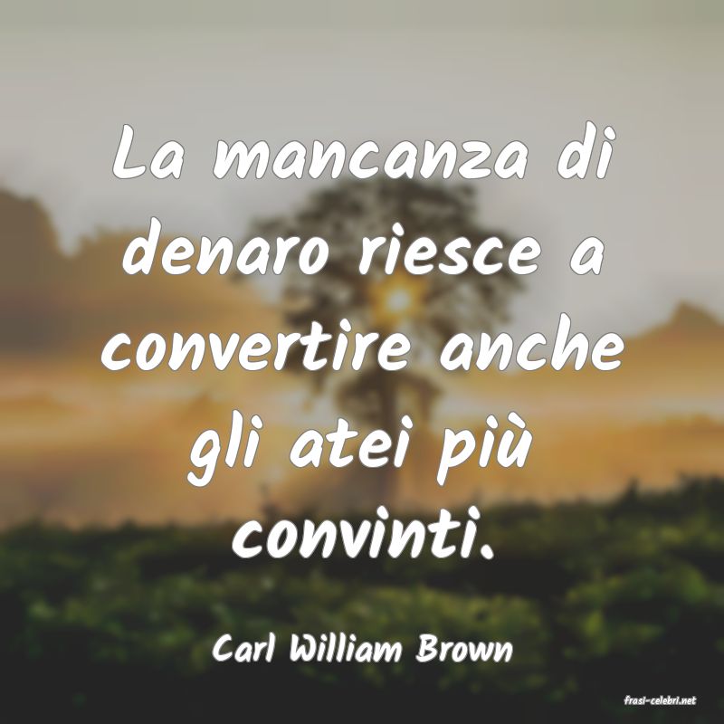 frasi di Carl William Brown