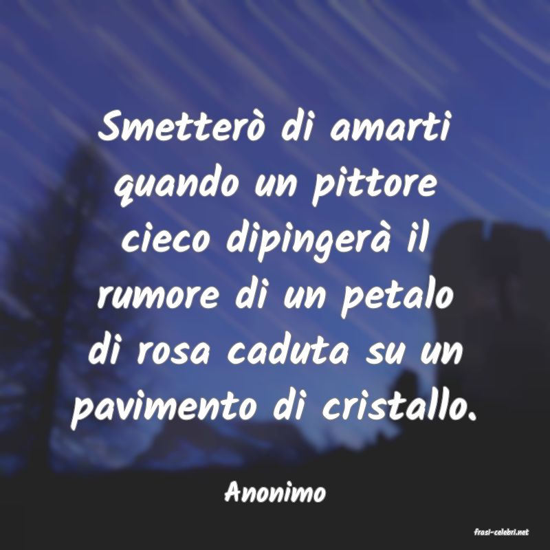 frasi di  Anonimo