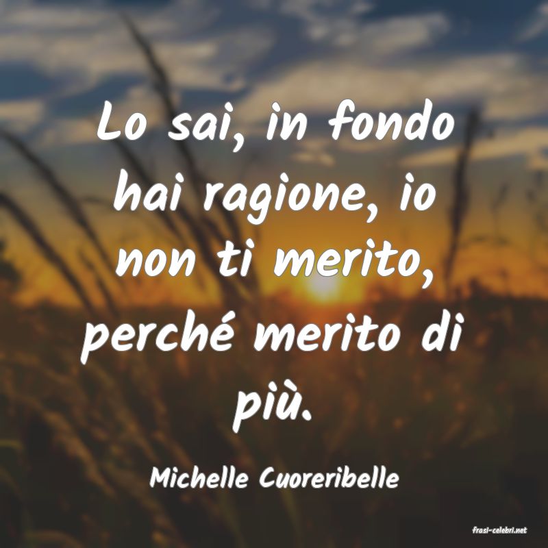 frasi di  Michelle Cuoreribelle
