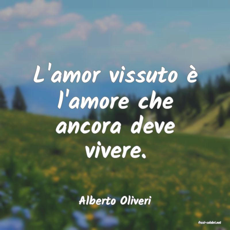 frasi di  Alberto Oliveri
