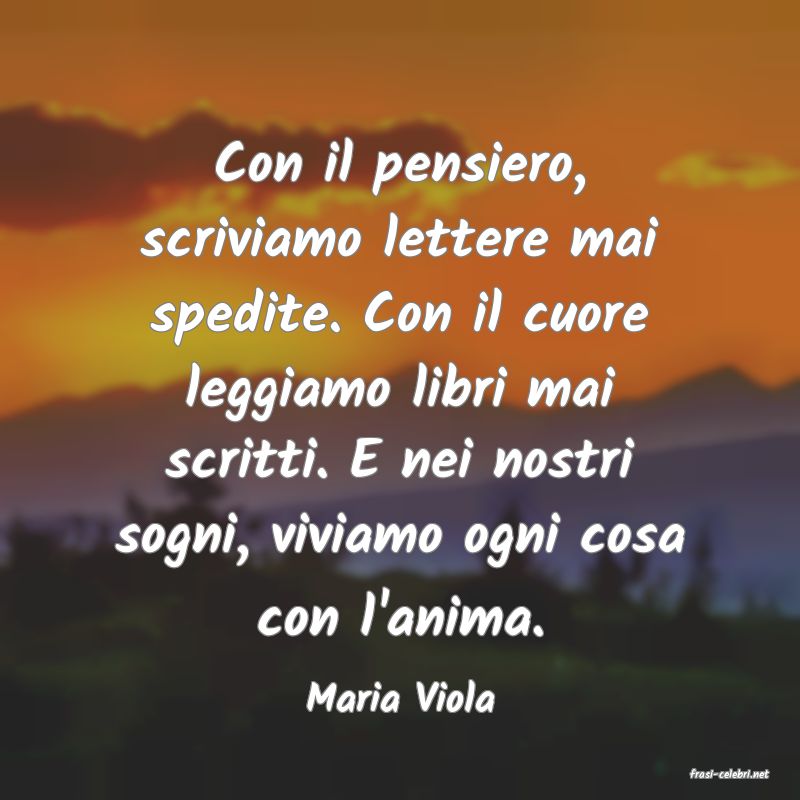 frasi di  Maria Viola
