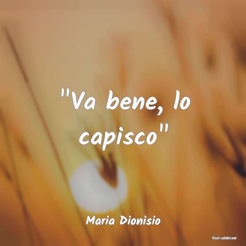 frasi di Maria Dionisio