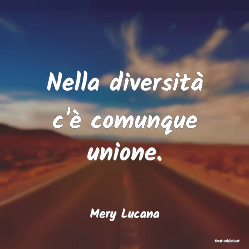 frasi di  Mery Lucana
