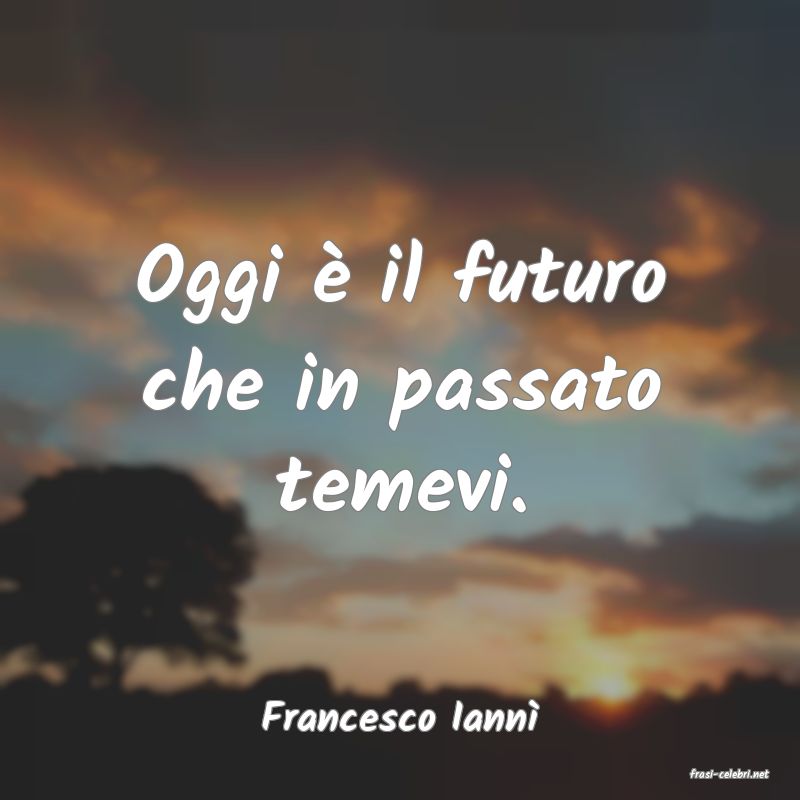 frasi di Francesco Iann