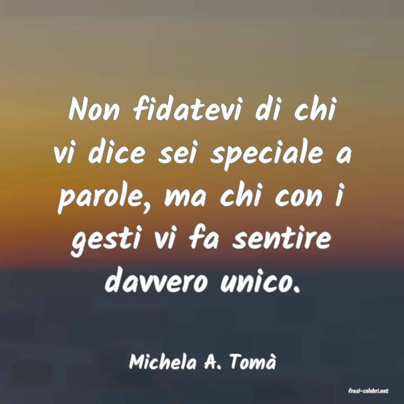 frasi di Michela A. Tom