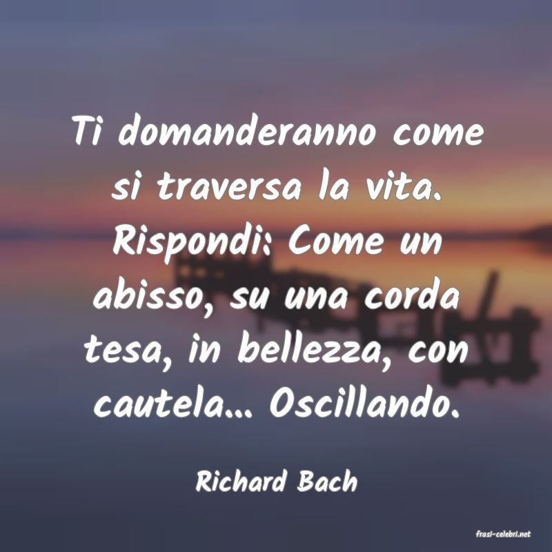frasi di  Richard Bach
