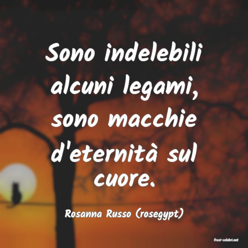 frasi di  Rosanna Russo (rosegypt)
