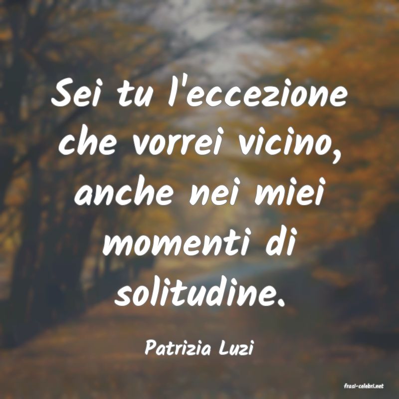 frasi di  Patrizia Luzi
