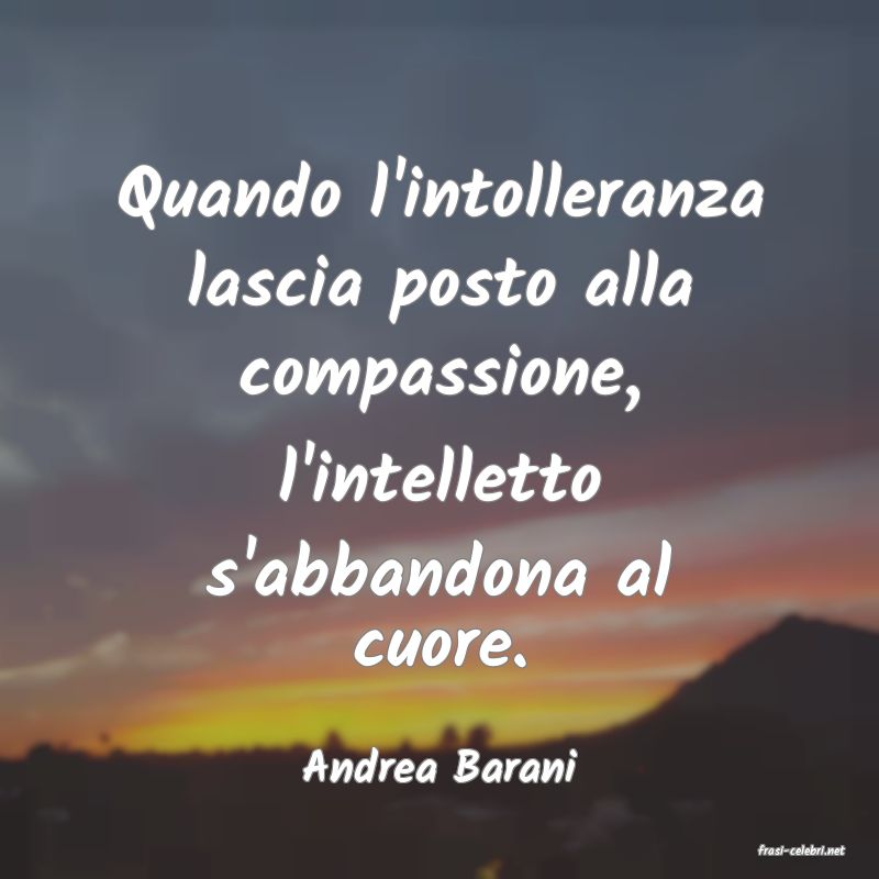 frasi di  Andrea Barani
