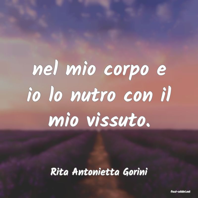 frasi di  Rita Antonietta Gorini

