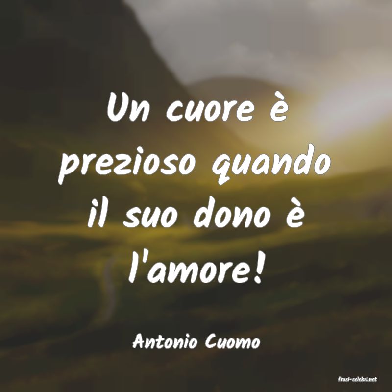 frasi di  Antonio Cuomo

