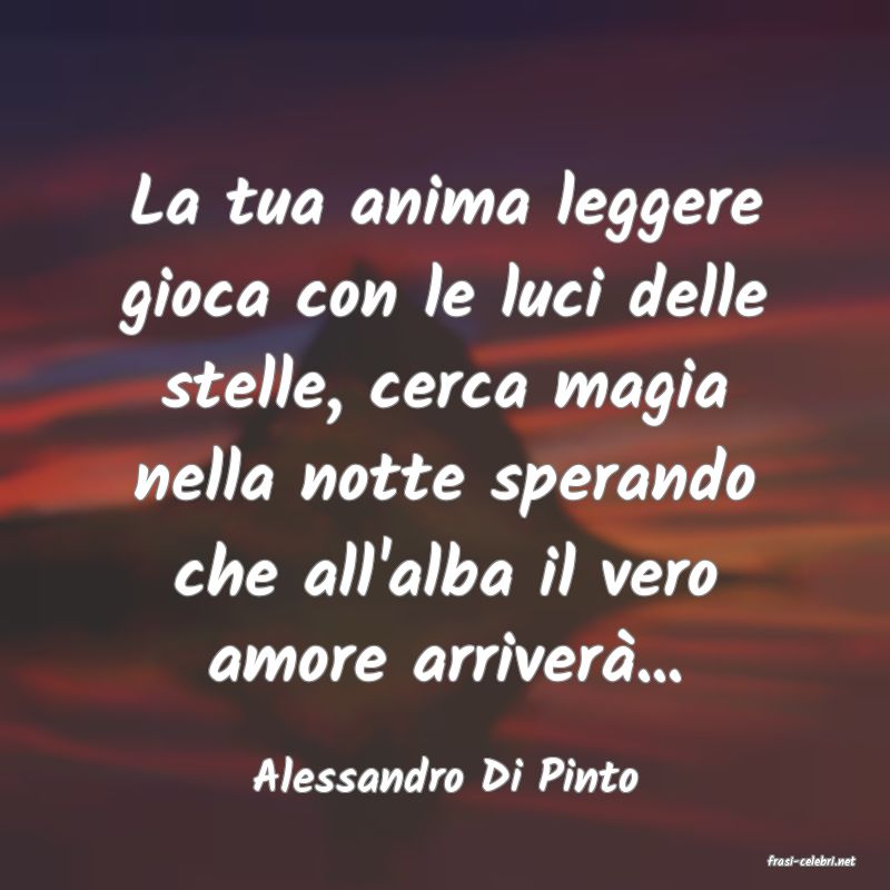 frasi di  Alessandro Di Pinto
