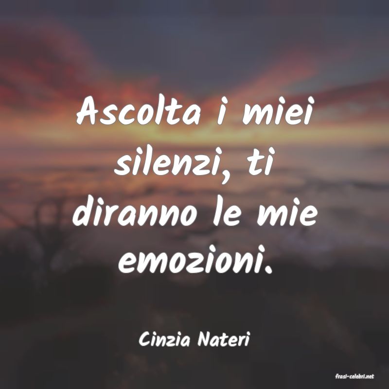 frasi di  Cinzia Nateri
