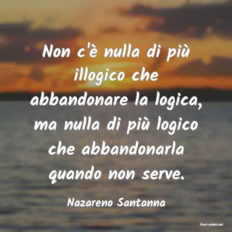 frasi di  Nazareno Santanna
