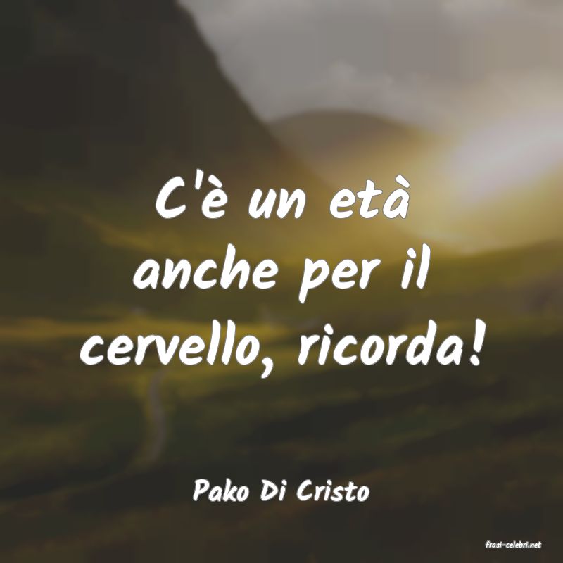 frasi di  Pako Di Cristo
