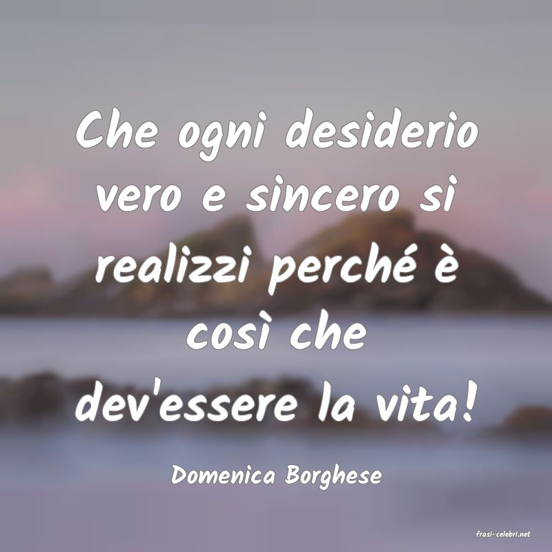 frasi di  Domenica Borghese
