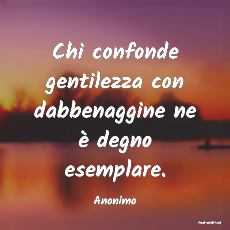 frasi di  Anonimo
