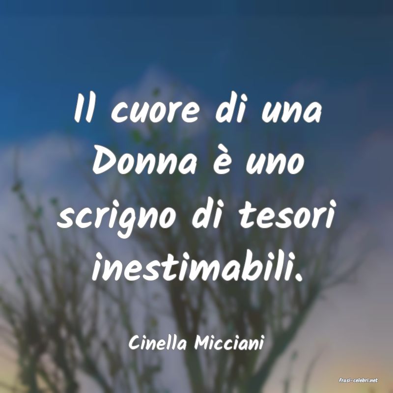 frasi di  Cinella Micciani
