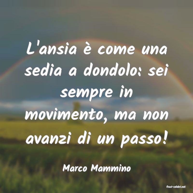 frasi di  Marco Mammino
