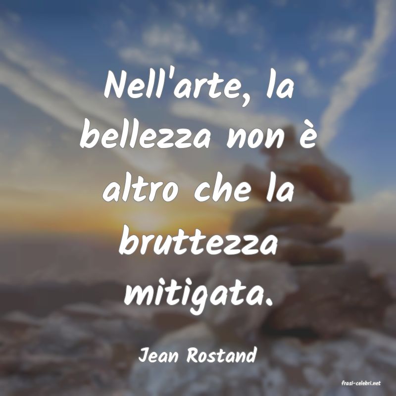 frasi di Jean Rostand