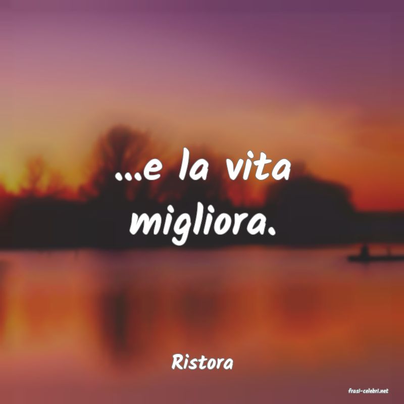 frasi di Ristora