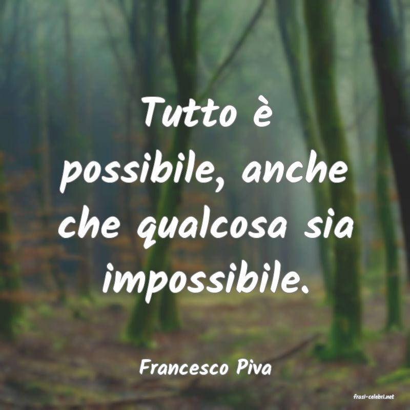 frasi di Francesco Piva