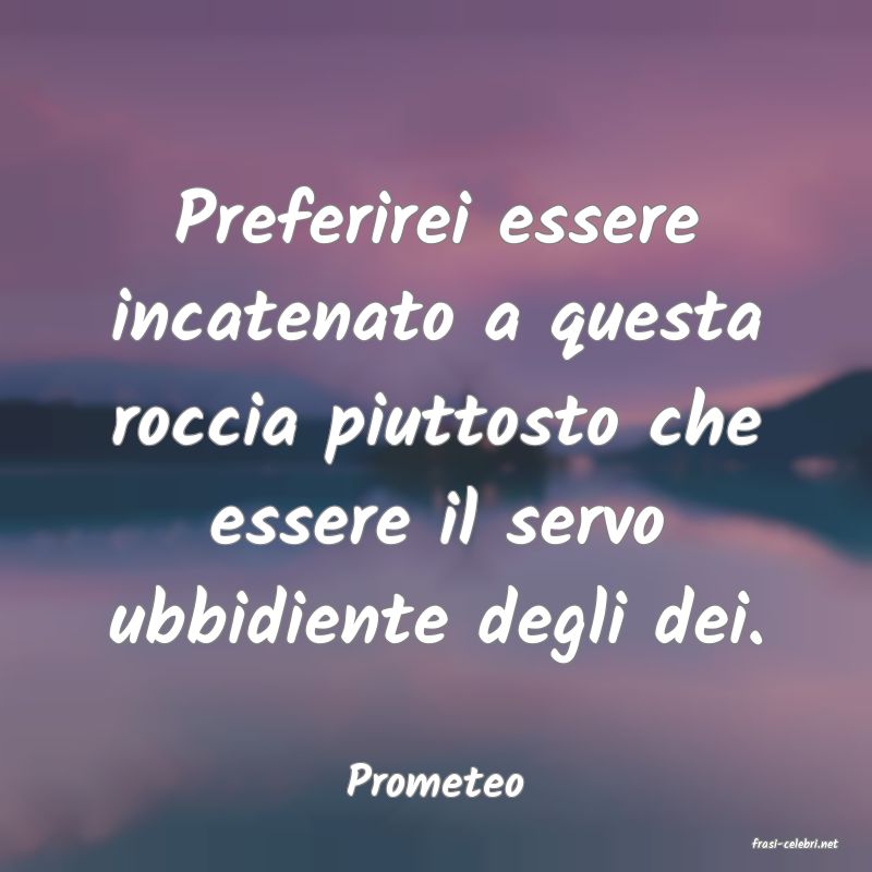 frasi di Prometeo