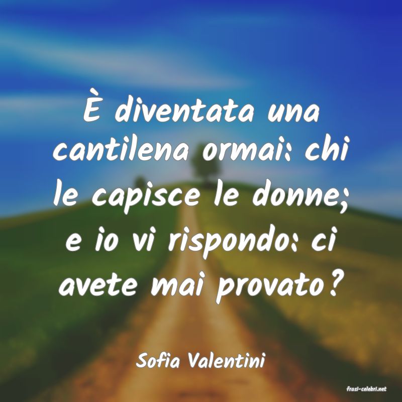 frasi di Sofia Valentini