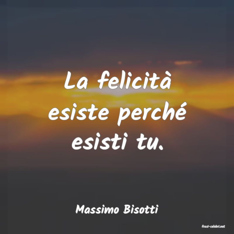 frasi di Massimo Bisotti