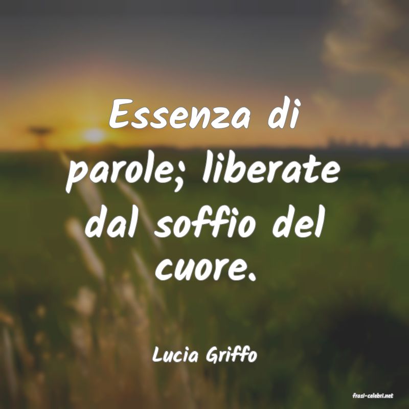 frasi di  Lucia Griffo
