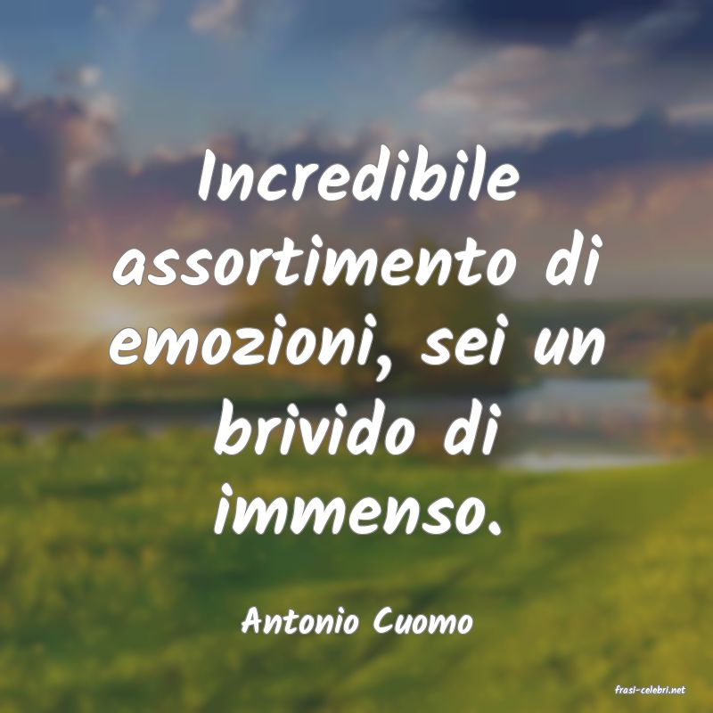 frasi di  Antonio Cuomo
