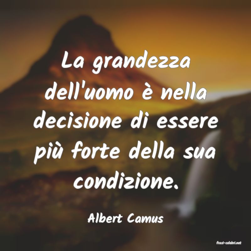frasi di  Albert Camus
