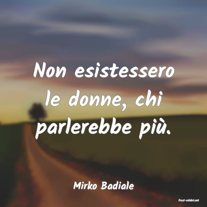 frasi di Mirko Badiale