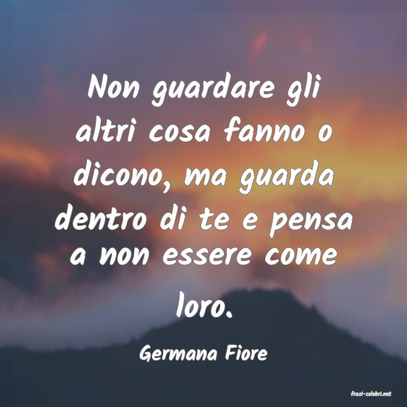 frasi di  Germana Fiore
