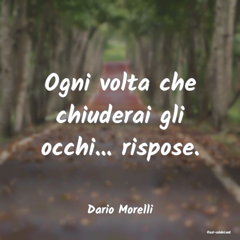 frasi di  Dario Morelli
