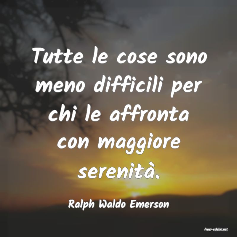 frasi di  Ralph Waldo Emerson
