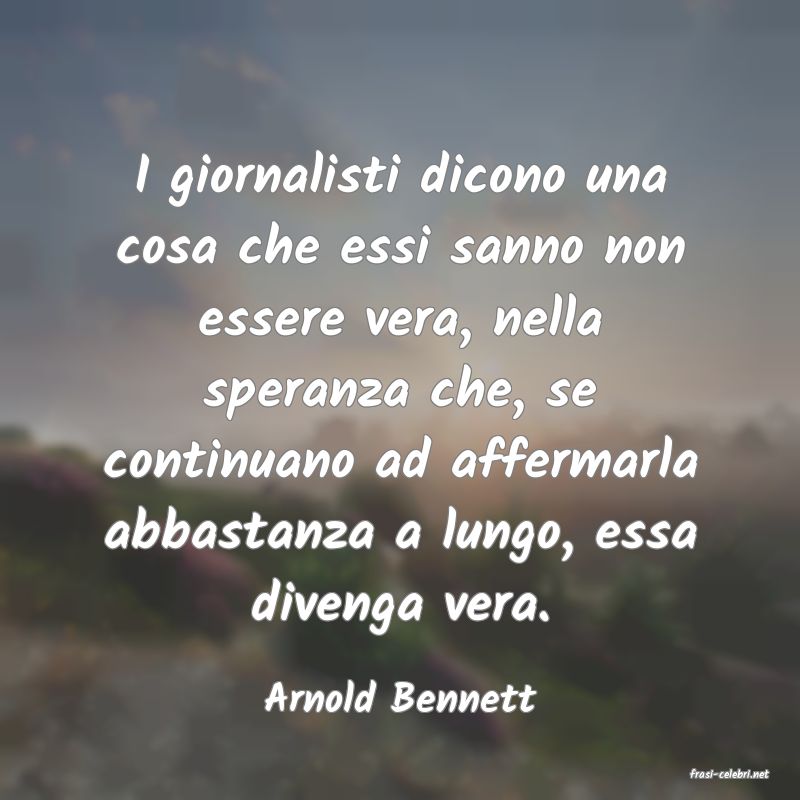 frasi di  Arnold Bennett
