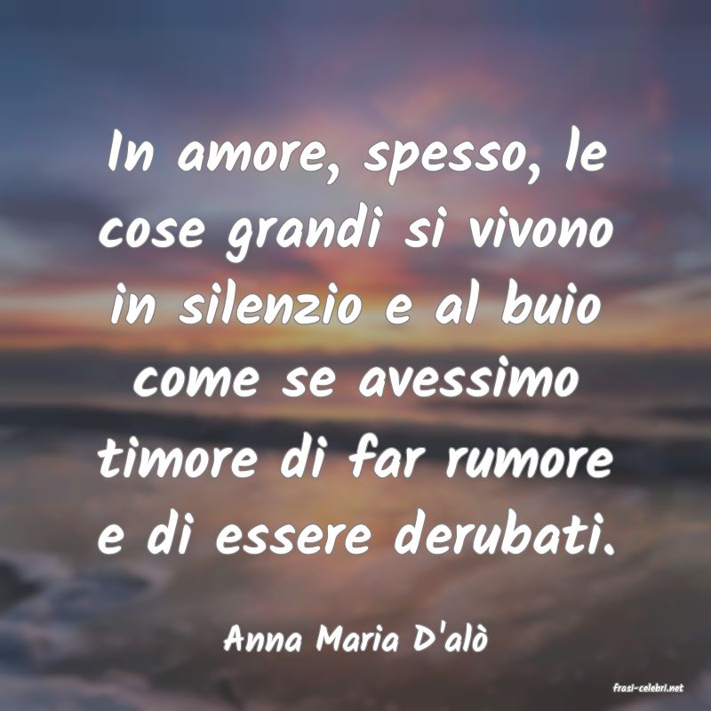 frasi di Anna Maria D'al