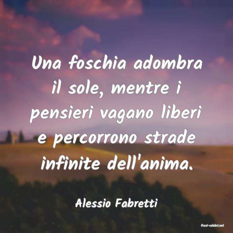 frasi di  Alessio Fabretti
