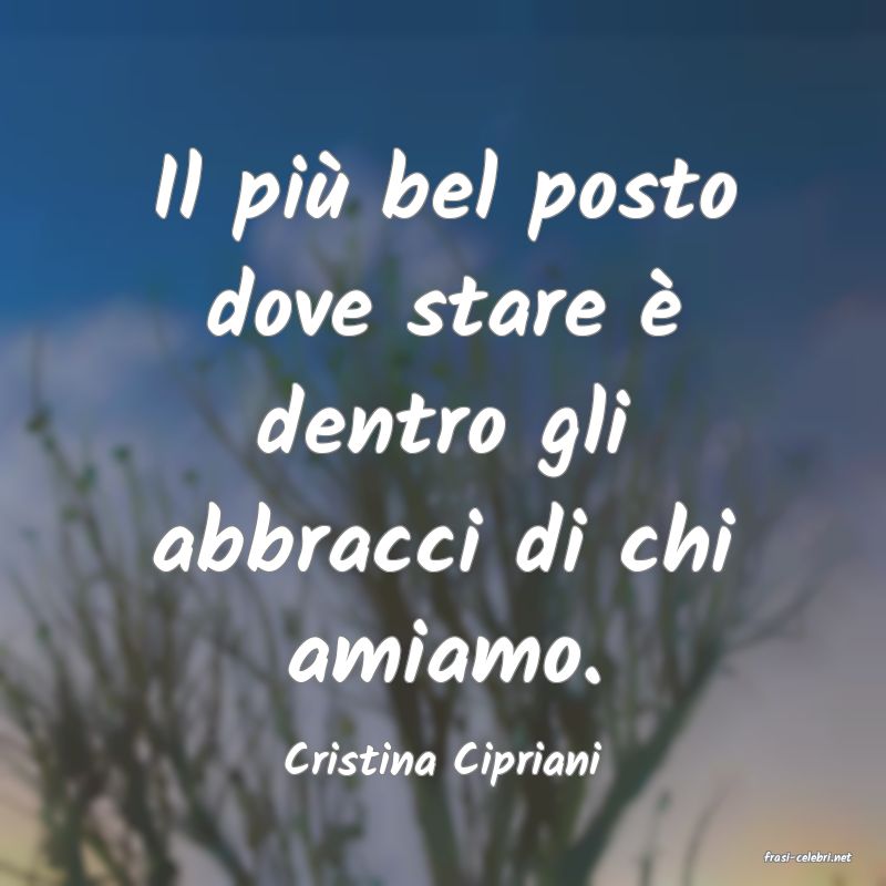 frasi di  Cristina Cipriani
