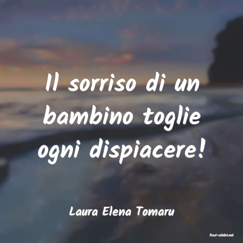 frasi di  Laura Elena Tomaru
