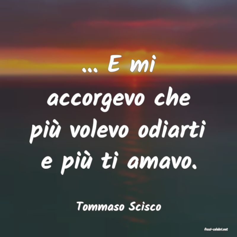 frasi di  Tommaso Scisco
