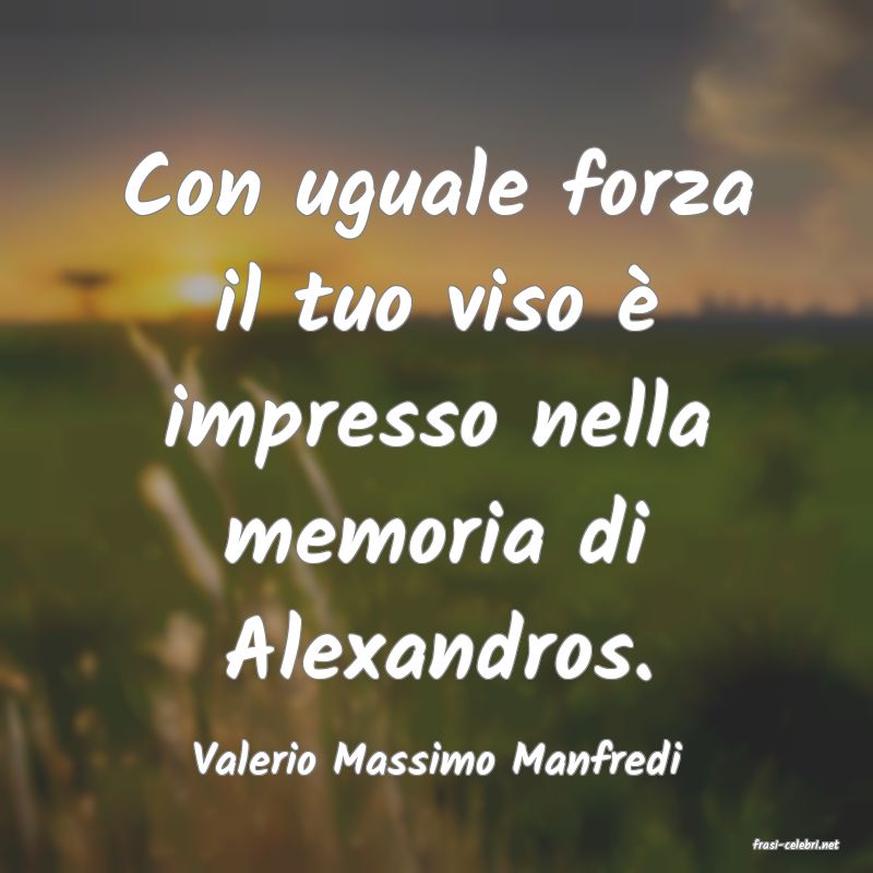 frasi di  Valerio Massimo Manfredi
