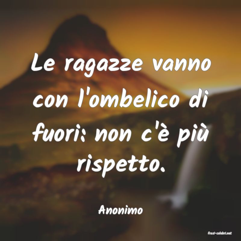 frasi di  Anonimo
