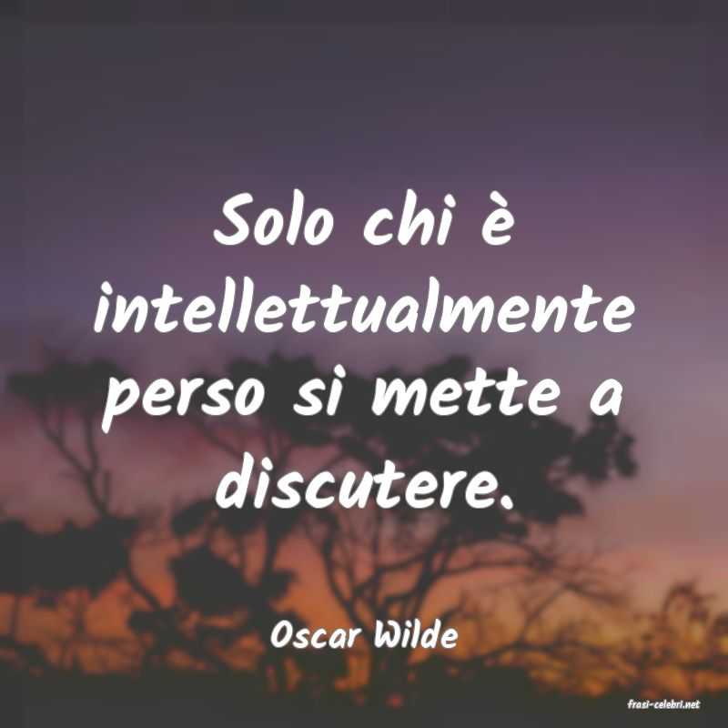 frasi di  Oscar Wilde
