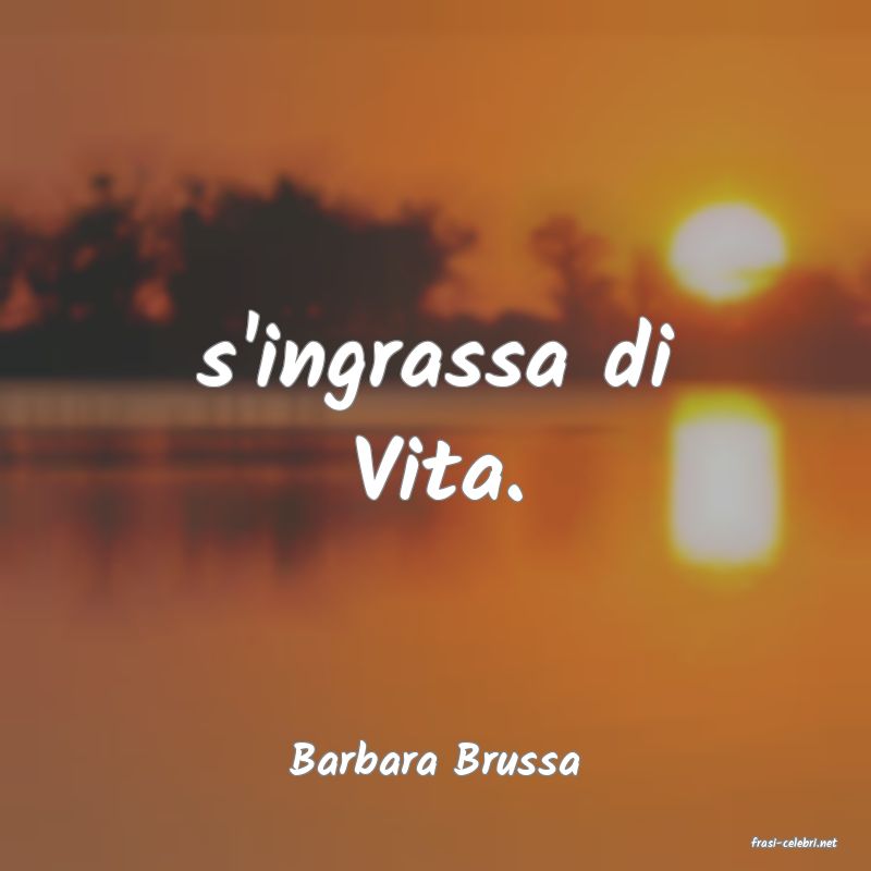 frasi di  Barbara Brussa
