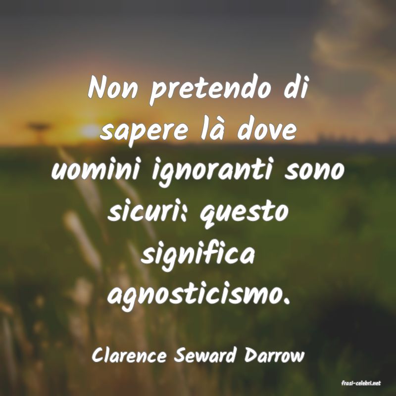 frasi di Clarence Seward Darrow